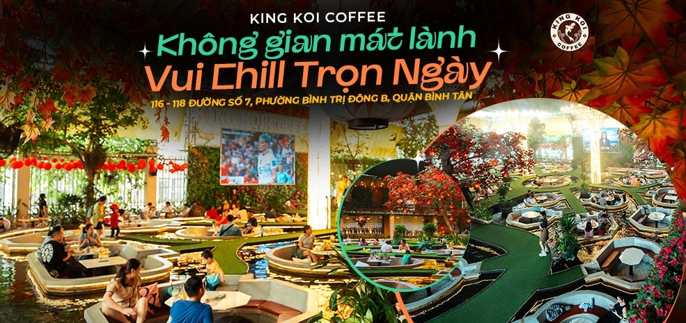 King Koi Coffee - Bình Tân , HCM